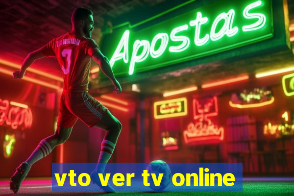 vto ver tv online